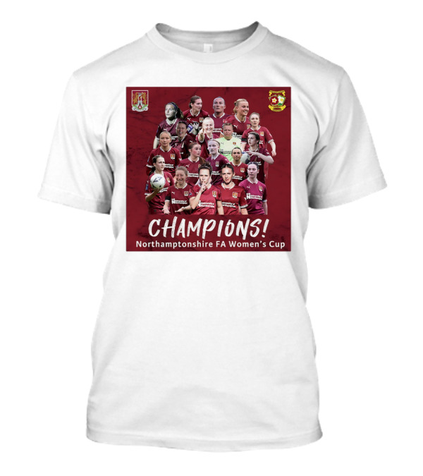 Champions Northamptonshire FA Women’s Cup Northampton Town Women FC T-Shirt