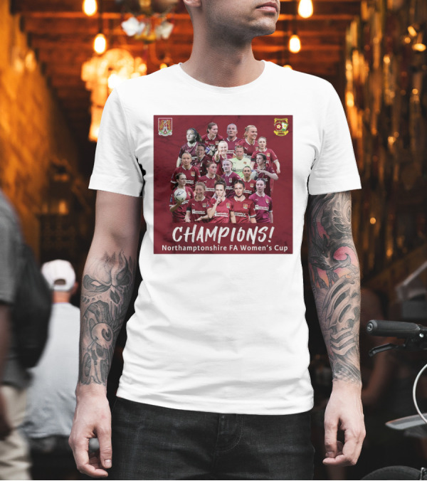 Champions Northamptonshire FA Women’s Cup Northampton Town Women FC T-Shirt