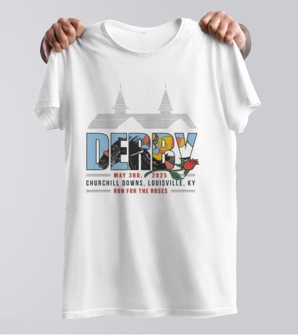 Derby May 3rd 2025 Churchill Downs Louisville KY Run For The Roses T-Shirt