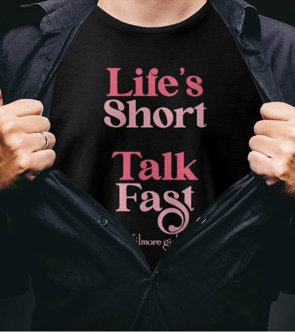 Life's Short Talk Fast Gilmore Girls Comfort Colors T-Shirt
