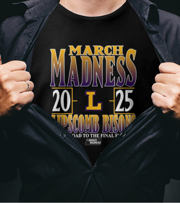 ```March Madness Lipscomb Bisons 2025 The Road To The Final Four NCAA DI Men’s Tournament``` T-Shirt
