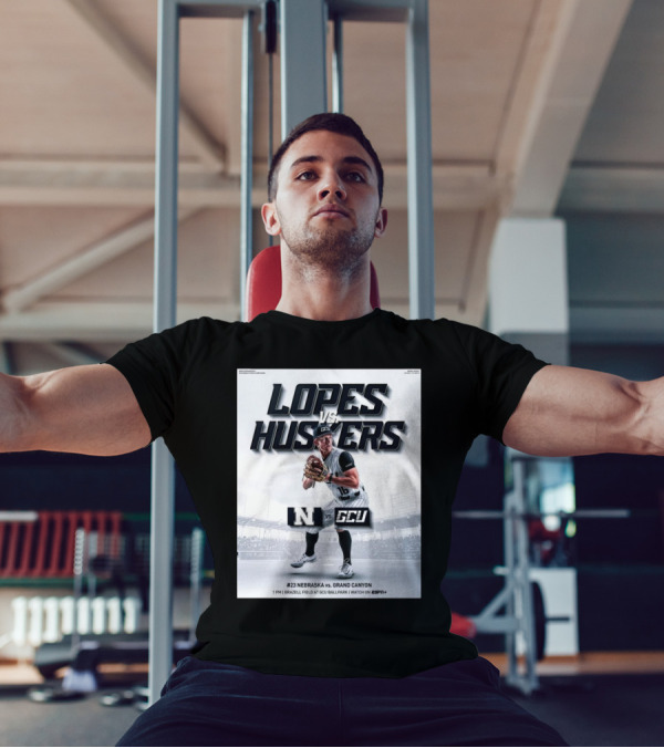 Lopes Vs Huskers Nebraska Vs Grand Canyon Baseball Brazell Field GCU Ballpark ESPN T-Shirt