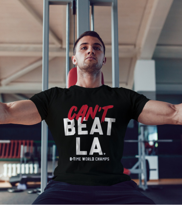 Can't Beat LA 8-Time World Champs T-Shirt