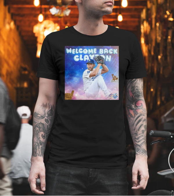 Welcome Back Clayton Los Angeles Dodgers World Champions T-Shirt