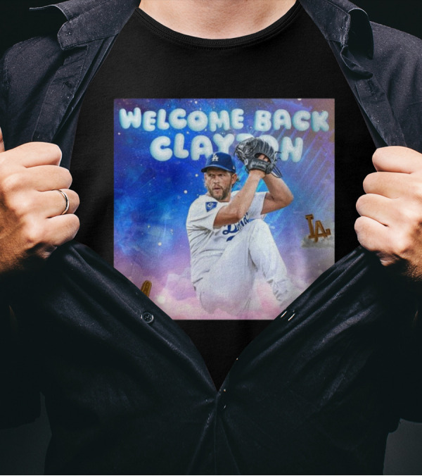 Welcome Back Clayton Los Angeles Dodgers World Champions T-Shirt