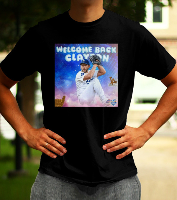 Welcome Back Clayton Los Angeles Dodgers World Champions T-Shirt