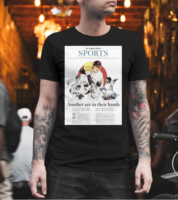Los Angeles Times Sports January 18 2025 Sasaki Signs With Dodgers Huge Free Agent Boost T-Shirt