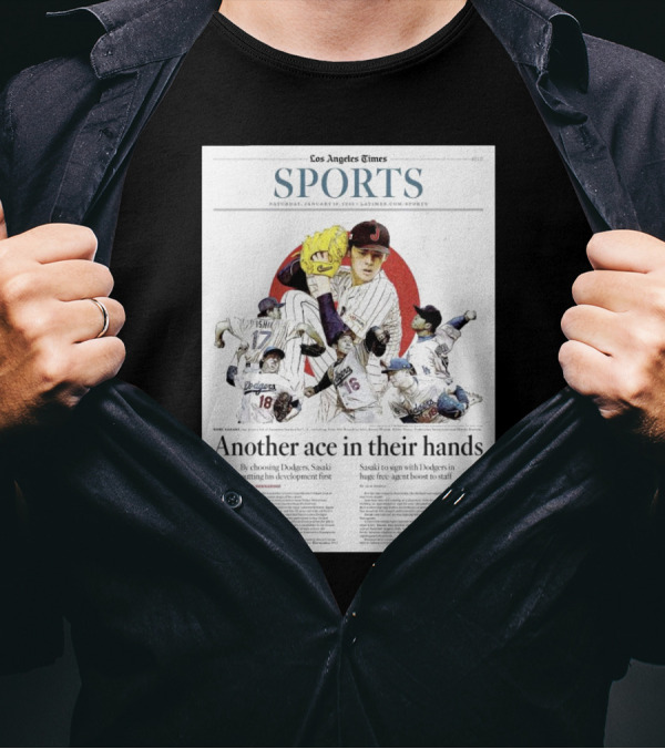 Los Angeles Times Sports January 18 2025 Sasaki Signs With Dodgers Huge Free Agent Boost T-Shirt