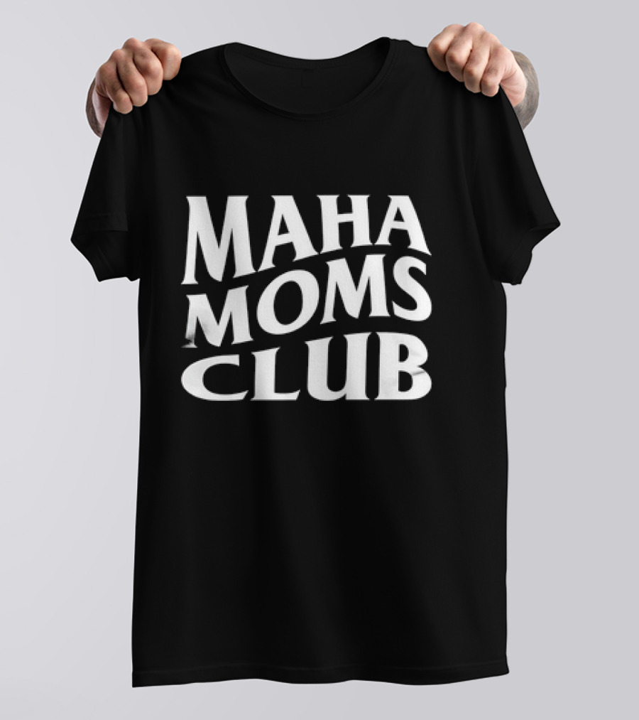Maha Moms Club Vintage Text T-Shirt