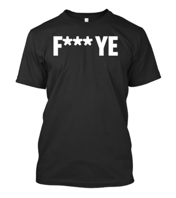 Matthew Koma F*** Ye Bold Explicit Phrase T-Shirt