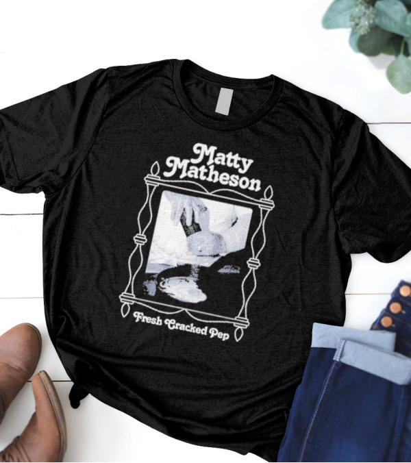 Matty Matheson Fresh Cracked Pep T-Shirt
