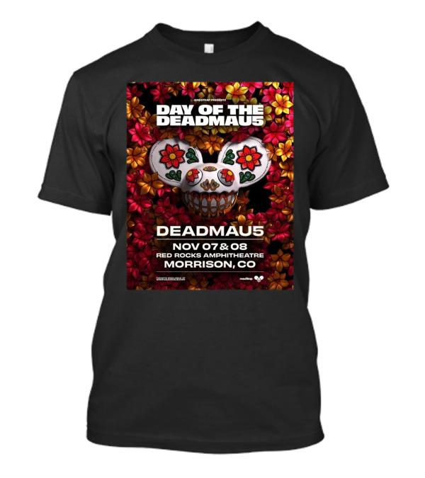 Mau5trap Presents Day Of The Deadmau5 Nov 07 And 08 2025 Red Rocks Amphitheatre Morrison Co Event T-Shirt