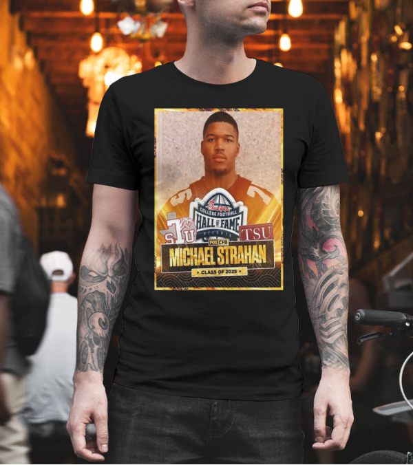 Michael Strahan Class Of 2025 College Football Hall Of Fame Inductee TSU T-Shirt