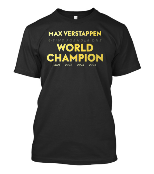 Max Verstappen 4-Time Formula One World Champion 2021 2022 2023 2024 T-Shirt