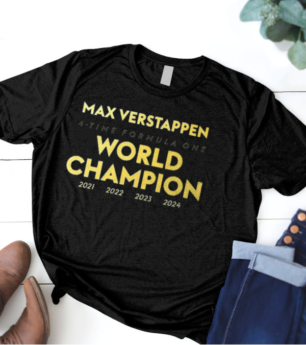 Max Verstappen 4-Time Formula One World Champion 2021 2022 2023 2024 T-Shirt