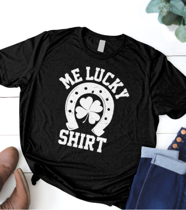 Me Lucky Four Leaf Clover Horseshoe T-Shirt