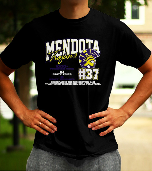 Mendota Trojans 1000 Wins 10 State Trips Tradition Of High School Girls Volleyball #37 T-Shirt