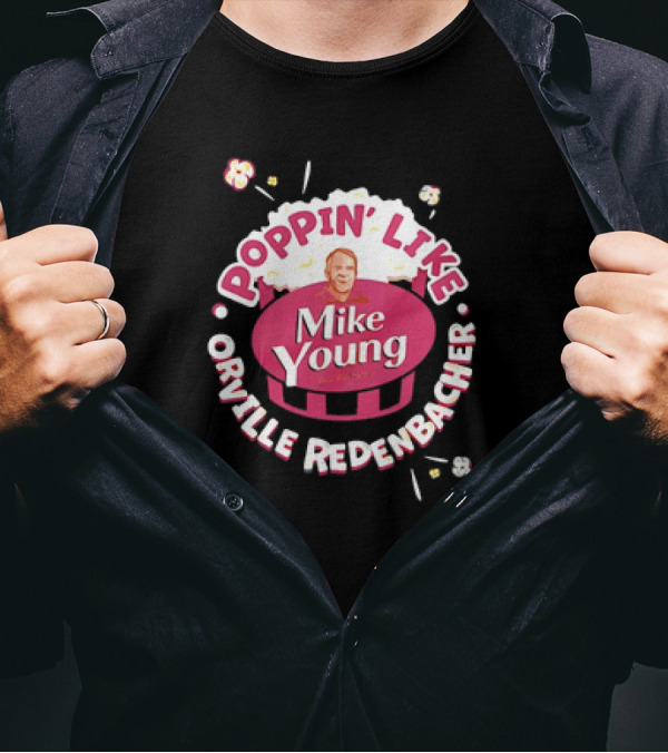 Poppin’ Like Mike Young Orville Redenbacher T-Shirt