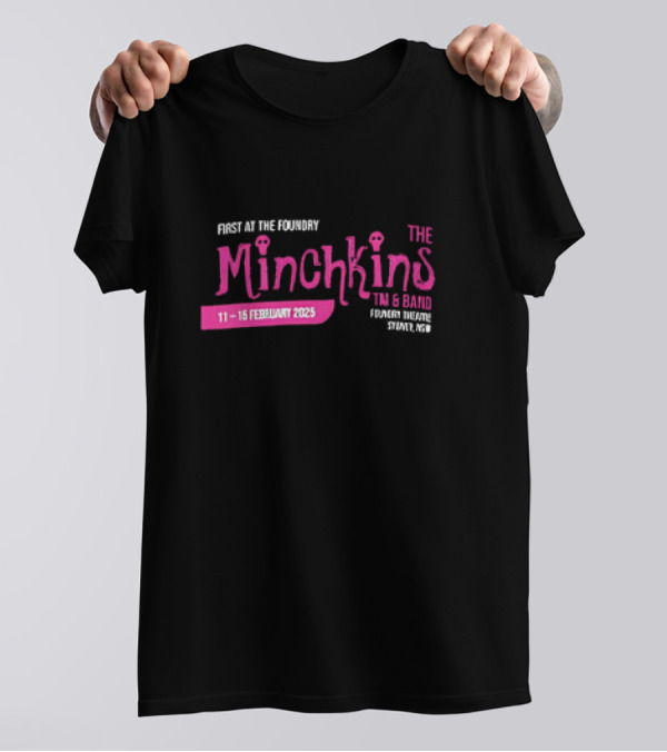 Minchkins 11-15 February 2025 The Foundry Trevor Simmons Event 7pm T-Shirt