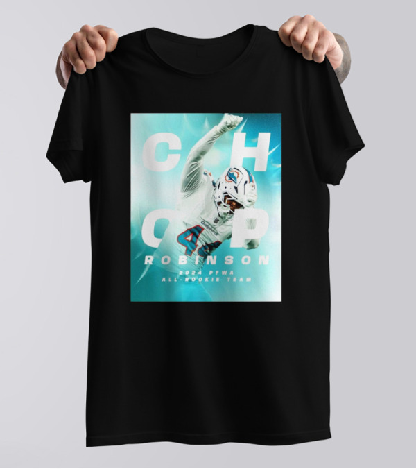 Miami Dolphins Chop Robinson 2024 PFWA All-Rookie Team T-Shirt