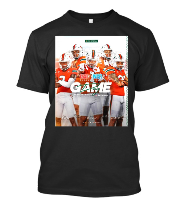 East West Shrine Bowl Game Day Miami Hurricanes Football 01.30.25 Signatures Borregales Mauigoa Brown Network T-Shirt