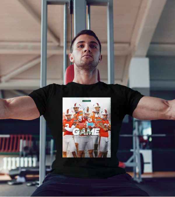 East West Shrine Bowl Game Day Miami Hurricanes Football 01.30.25 Signatures Borregales Mauigoa Brown Network T-Shirt