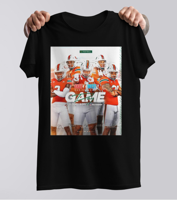 East West Shrine Bowl Game Day Miami Hurricanes Football 01.30.25 Signatures Borregales Mauigoa Brown Network T-Shirt
