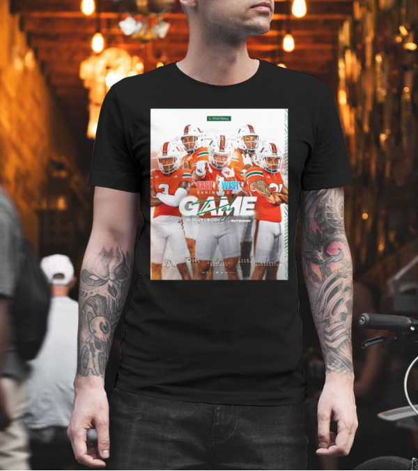 East West Shrine Bowl Game Day Miami Hurricanes Football 01.30.25 Signatures Borregales Mauigoa Brown Network T-Shirt