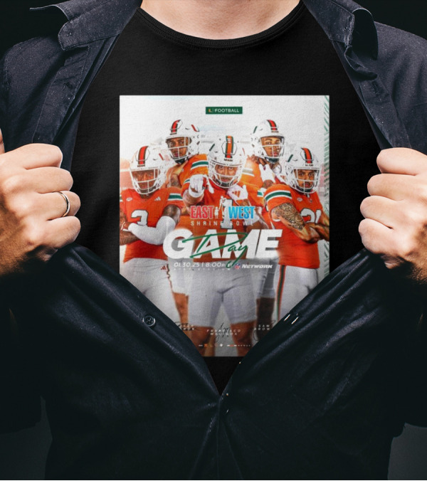 East West Shrine Bowl Game Day Miami Hurricanes Football 01.30.25 Signatures Borregales Mauigoa Brown Network T-Shirt