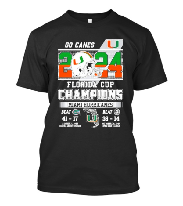 Go Canes Miami Hurricanes 2024 Florida Cup Champions Dates And Scores T-Shirt