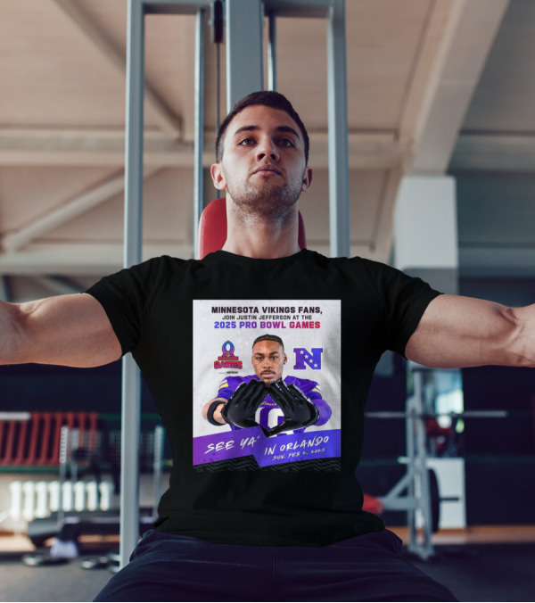 Minnesota Vikings Fans Join Justin Jefferson At 2025 Pro Bowl Games See Ya’ In Orlando Feb 2 T-Shirt