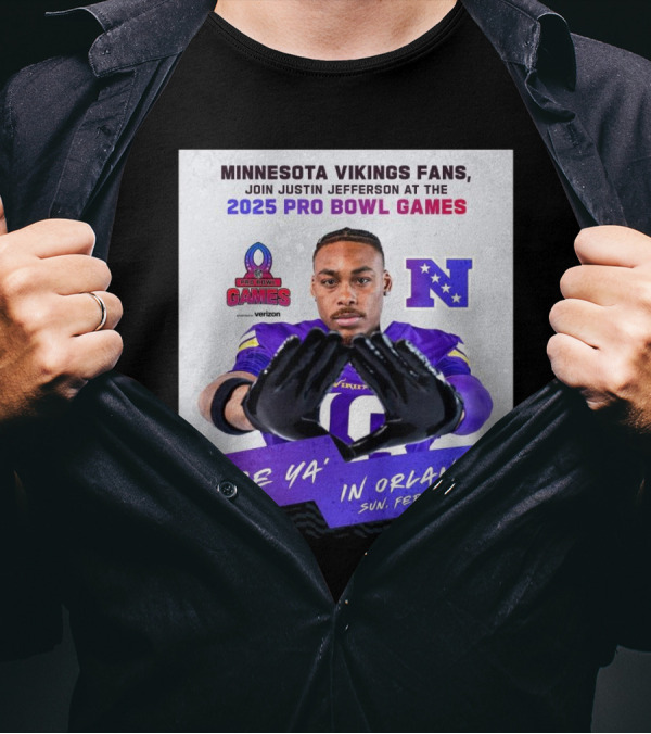 Minnesota Vikings Fans Join Justin Jefferson At 2025 Pro Bowl Games See Ya’ In Orlando Feb 2 T-Shirt