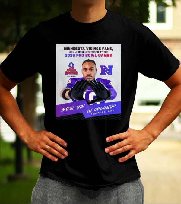 Minnesota Vikings Fans Join Justin Jefferson At 2025 Pro Bowl Games See Ya’ In Orlando Feb 2 T-Shirt