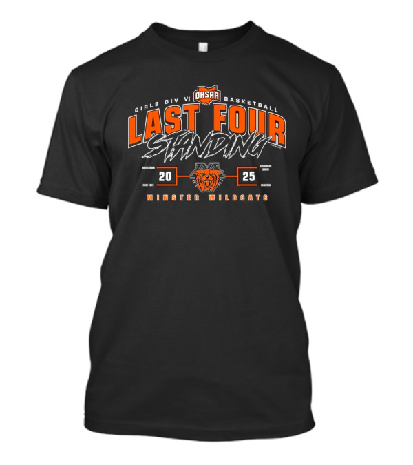 Minster Wildcats 2025 OHSAA Girls Division VI Basketball Last Four Standing T-Shirt