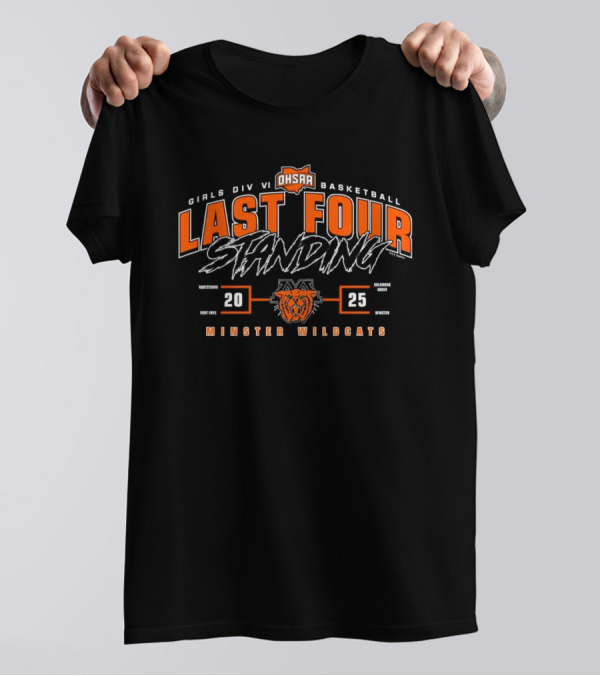 Minster Wildcats 2025 OHSAA Girls Division VI Basketball Last Four Standing T-Shirt