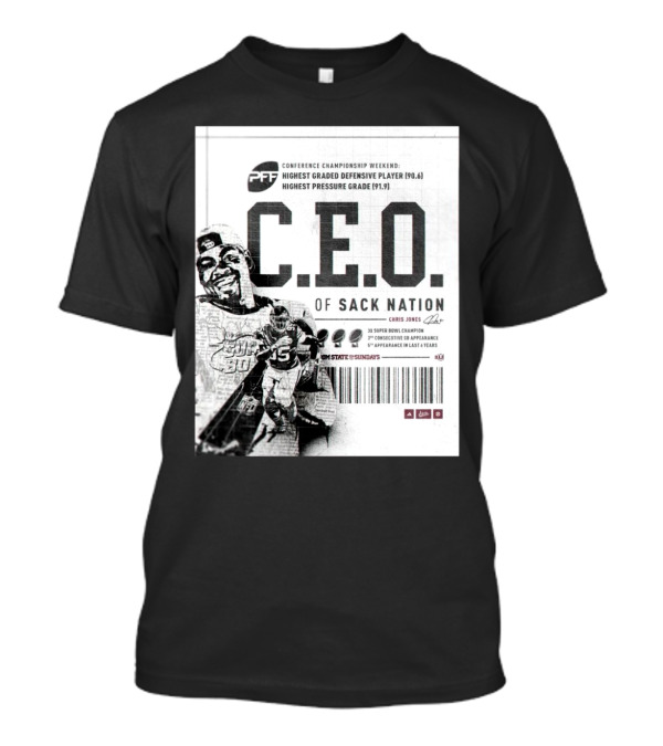 C.E.O. Of Sack Nation Chris Jones Signature Conference Championship Weekend Highest Graded Defensive Player Highest Pressure Grade T-Shirt