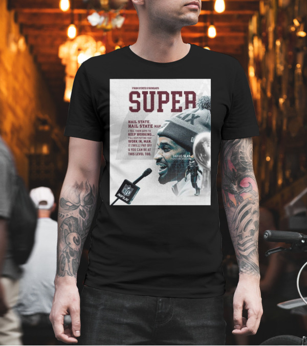 Super Hail State Darius Slay Keep Working Mississippi State Bulldogs Football NFL T-Shirt