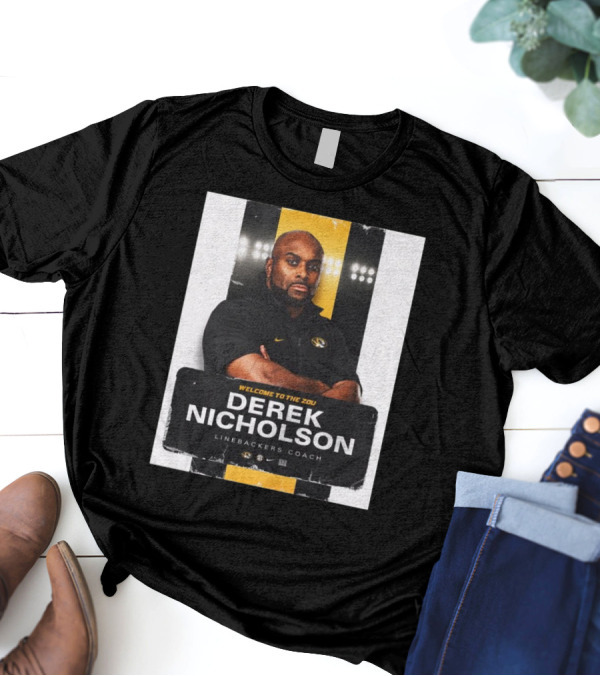 Missouri Tigers Football Welcome To The Zou Derek Nicholson Linebackers Coach T-Shirt