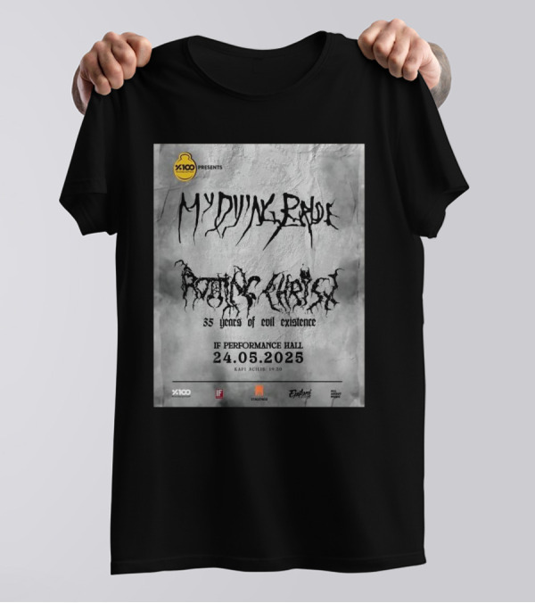 X100 Presents My Dying Bride Rotting Christ 35 Years Of Evil Existence IF Performance Hall 24.05.2025 T-Shirt