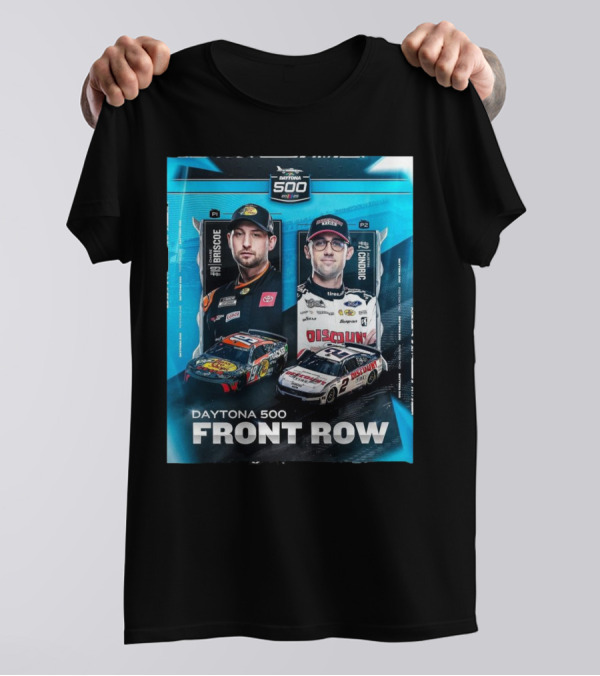 Daytona 500 Front Row 2025 Chase Briscoe Austin Cindric NASCAR P1 P2 T-Shirt