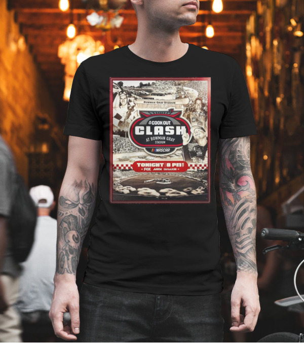 Cook Out Clash At Bowman Gray Stadium NASCAR Tonight 8 PM Fox MRN SiriusXM T-Shirt