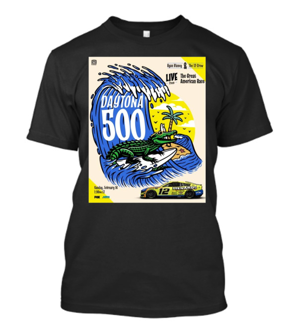 NASCAR Ryan Blaney The 12 Crew Daytona 500 Live From The Great American Race February 16 Sunday 1:30PM ET FOX T-Shirt