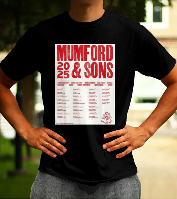 Mumford And Sons 2025 Tour Dates With Japanese Breakfast And More Starting June 5 In Bend OR T-Shirt