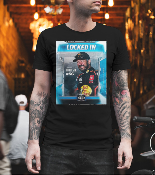 Locked In Martin Truex Jr #56 Daytona 500 2025 T-Shirt