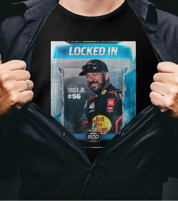 Locked In Martin Truex Jr #56 Daytona 500 2025 T-Shirt