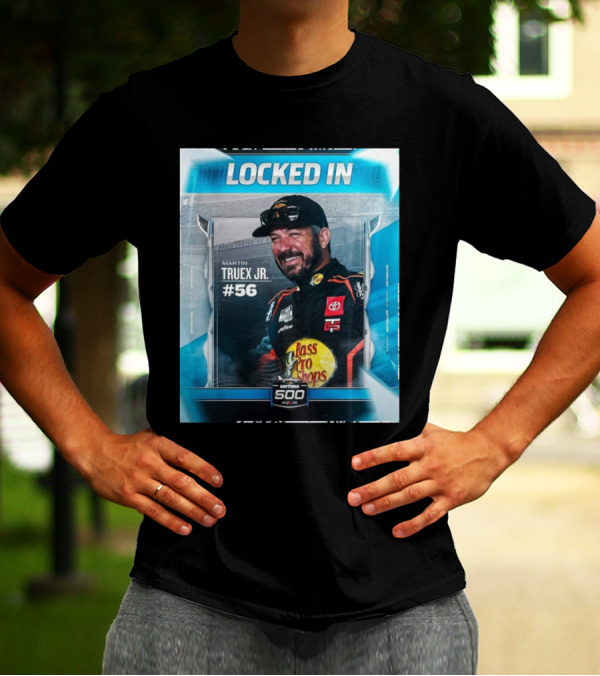 Locked In Martin Truex Jr #56 Daytona 500 2025 T-Shirt