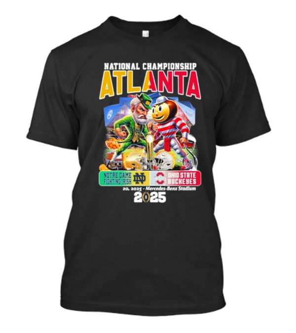 National Championship Atlanta 2025 Notre Dame Fighting Irish Vs Ohio State Buckeyes Mercedes-Benz Stadium T-Shirt