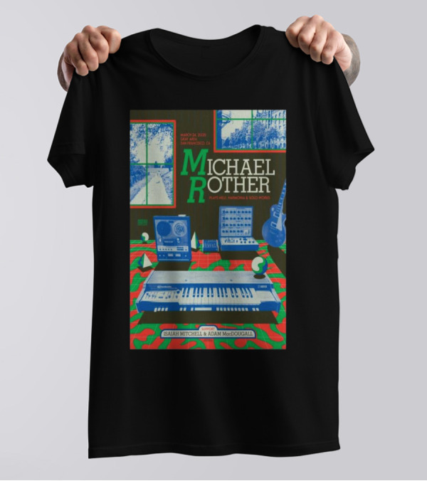Michael Rother March 24 2025 Gray Area San Francisco CA Neu! Harmonia Solo Works Isaiah Mitchell Adam MacDougall T-Shirt