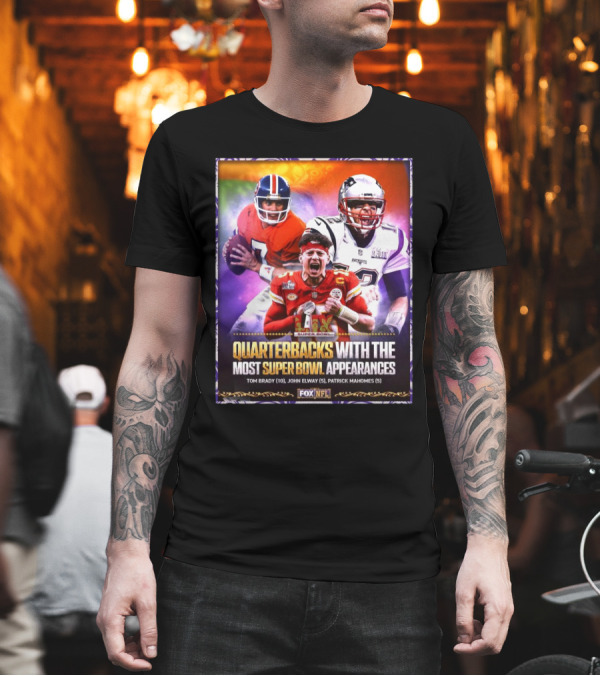 Quarterbacks With The Most Super Bowl Appearances Tom Brady John Elway Patrick Mahomes NFL T-Shirt
