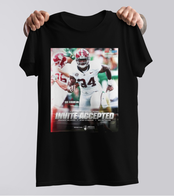 Que Robinson East-West Shrine Bowl Invite Accepted Alabama Crimson Tide January 30 2025 AT&T Stadium NFL Network Benefiting Shriners Children's T-Shirt
